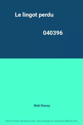 Couverture du produit · Le lingot perdu                                                                               040396
