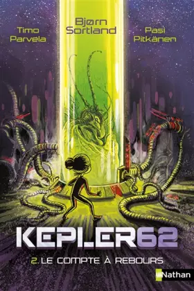 Couverture du produit · Kepler 62 - Le compte à rebours - Tome 2 - Dès 10 ans (2)