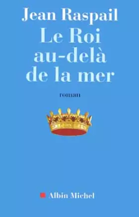 Couverture du produit · Le roi au-delà de la mer