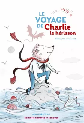 Couverture du produit · Le voyage de Charlie le hérisson