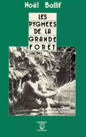 Couverture du produit · Les pygmées de la grande forêt