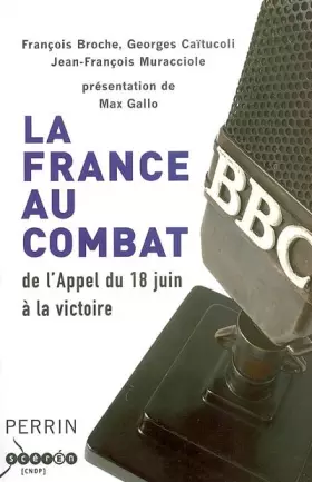 Couverture du produit · La France au combat : De l'Appel du 18 Juin à la victoire