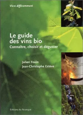 Couverture du produit · Le Guide des vins bio : Connaître, choisir et déguster