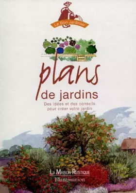 Couverture du produit · PLANS DE JARDINS. Des idées et des conseils pour créer votre jardin