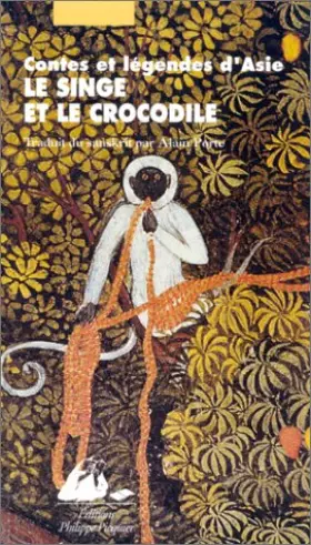 Couverture du produit · Le singe et le crocodile : Contes extraits du Pañcatantra