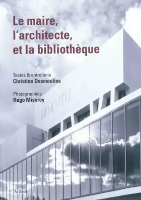 Couverture du produit · Le maire, l'architecte et la bibliothèque