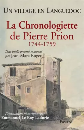 Couverture du produit · La Chronologiette de Pierre Prion : Un village en Languedoc 1744-1759