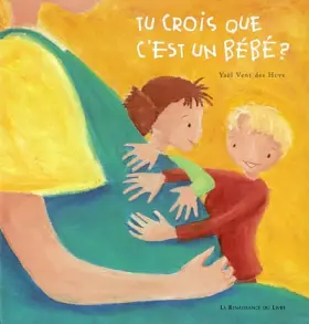 Couverture du produit · Tu crois que c'est un bébé ?