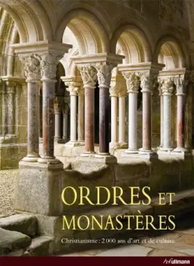 Couverture du produit · Ordres et Monastères - Christianisme : 2000 Ans d'Art et de Culture