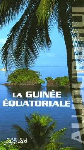 Couverture du produit · La Guinée Equatoriale