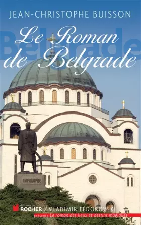 Couverture du produit · Le roman de Belgrade