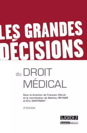 Couverture du produit · Les Grandes décisions du droit médical, 2ème édition