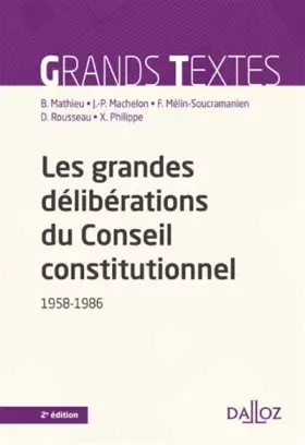 Couverture du produit · Les grandes délibérations du Conseil constitutionnel 1958-1986 - 2e éd.