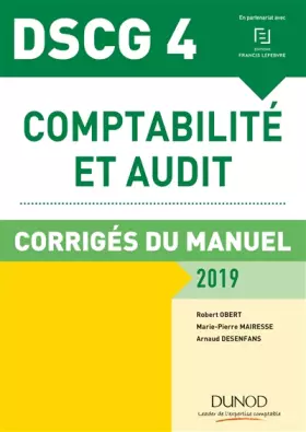Couverture du produit · DSCG 4 - Comptabilité et audit - 2019 - Corrigés du manuel