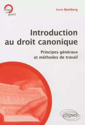 Couverture du produit · Introduction au droit canonique: Principes généraux et méthodes de travail