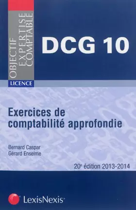 Couverture du produit · Exercices de comptabilité approfondie 2013-2014 : Licence - DCG 10