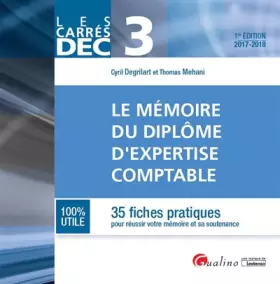 Couverture du produit · Le mémoire du diplôme d'expertise comptable DEC 3: 35 fiches pratiques pour réussir votre mémoire et sa soutenance