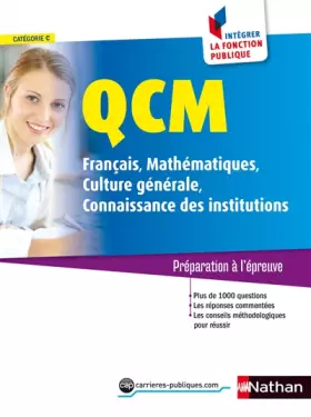 Couverture du produit · QCM - Français - Mathématiques - Culture Générale - Connaissance des institutions: Catégorie C