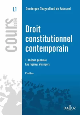 Couverture du produit · Droit constitutionnel contemporain 1. Théorie générale - Les régimes étrangers - 8e éd.