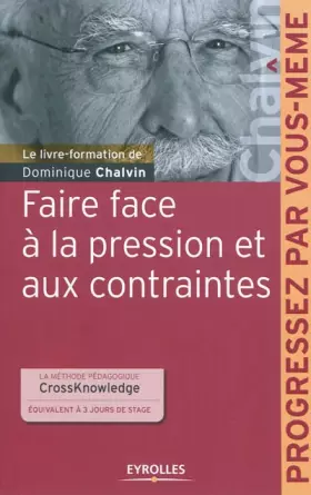 Couverture du produit · Faire face à la pression et aux contraintes: La méthode pédagogique CrossKnowledge équivalent à 3 jours de stage.