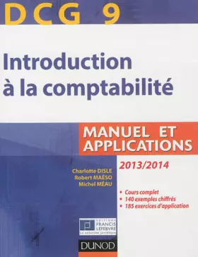 Couverture du produit · DCG 9 - Introduction à la comptabilité 2013/2014 - 5e édition - Manuel et applications
