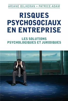 Couverture du produit · Risques psychosociaux en entreprise: Les solutions psychologiques et juridiques