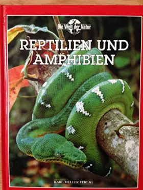 Couverture du produit · Reptilien und Amphibien (Die Welt der Natur)