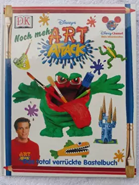 Couverture du produit · Noch mehr Art Attack: Das total verrückte Bastelbuch