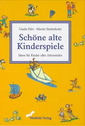 Couverture du produit · Schone alte Kinderspiele.Ideen fur Kinder aller Altersstufen