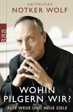 Couverture du produit · Wohin pilgern wir?: Alte Wege und neue Ziele