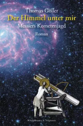 Couverture du produit · Der Himmel unter mir: Messiers Kometenjagd