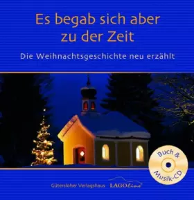 Couverture du produit · Es begab sich aber zu der Zeit: Die Weihnachtsgeschichte neu erzählt