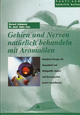 Couverture du produit · Gehirn und Nerven natürlich behandeln mit Aromaölen
