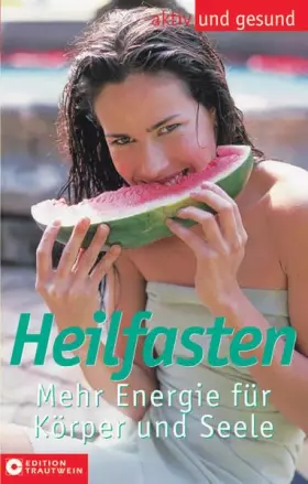 Couverture du produit · Heilfasten: Balance für Körper und Seele: Mehr Energie für Körper und Seele (Aktiv und gesund)