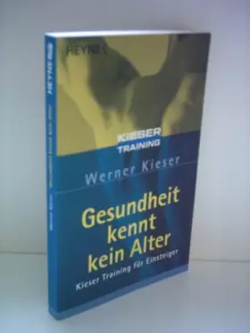 Couverture du produit · Gesundheit kennt kein Alter: Kieser Training für Einsteiger