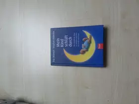 Couverture du produit · Mein Kind schläft durch: Der natürliche Weg zu ruhigen Nächten für Gross und Klein