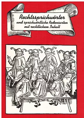 Couverture du produit · Rechtssprichwörter und sprichwörtliche Redensarten mit rechtlichem Inhalt