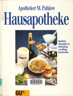 Couverture du produit · Hausapotheke. Bewährte Hausmittel zur Behandlung von Alltagsbeschwerden