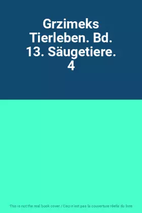 Couverture du produit · Grzimeks Tierleben. Bd. 13. Säugetiere. 4