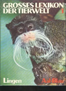 Couverture du produit · Lingen Grosses Lexikon der Tierwelt Band 1 Aal bis Blau