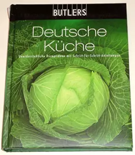 Couverture du produit · Deutsche Küche: Unwiderstehliche Rezeptideen mit Schritt-für-Schritt-Anleitung