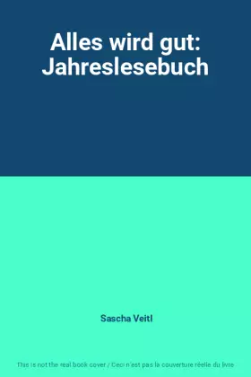 Couverture du produit · Alles wird gut: Jahreslesebuch