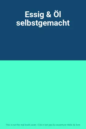 Couverture du produit · Essig & Öl selbstgemacht