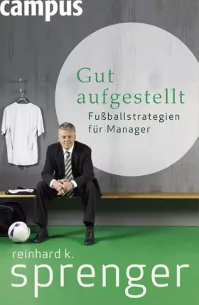 Couverture du produit · Gut aufgestellt: Fußballstrategien für Manager