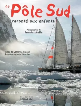 Couverture du produit · Le Pôle Sud raconté aux enfants