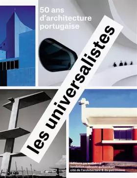 Couverture du produit · Les universalistes: 50 ans d'architecture portugaise