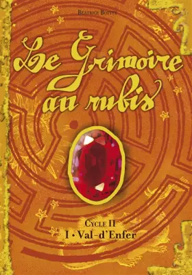 Couverture du produit · Le Grimoire au Rubis Cycle 2, Tome 1 : Val-d'Enfer
