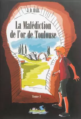 Couverture du produit · La malédiction de l'or de Toulouse: Tome 1