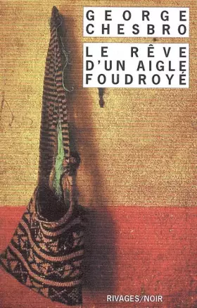 Couverture du produit · Le Rêve d'un aigle foudroyé