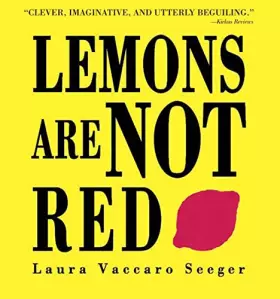 Couverture du produit · Lemons Are Not Red (Ala Notable Book(Awards)) (Neal Porter Books)
